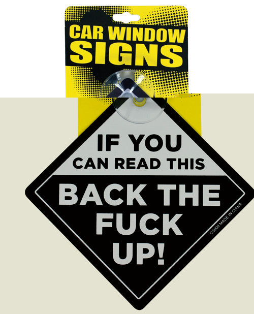 If You Can Read This Back the Fuck Up Car Window Signs