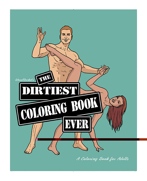 Wood Rocket The Dirtiest Coloring Book Ever